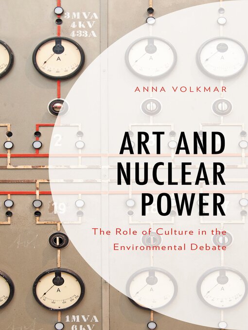 Title details for Art and Nuclear Power by Anna Volkmar - Available